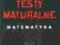 TESTY MATURALNE MATEMATYKA AKSJOMAT-2012 MATURA
