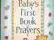 BABY'S FIRST BOOK OF PRAYERS - nowa