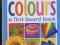 COLOURS a first board book