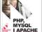 PHP, MySQL i Apache. Intensywny trening