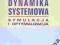 DYNAMIKA SYSTEMOWA SYMULACJA I OPTYMALIZACJA Opis