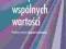 Europa wspólnych wartości. Zbigniew Drozdowicz