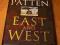 EAST AND WEST The Last Governor CHRIS PATTEN