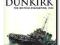 Dunkirk. The British Evacuation 1940 - Robert Jack