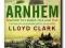 Arnhem Jumping the Rhine 1944 and 1945: The Greate