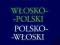 MAŁY SŁOWNIK WŁOSKO-POLSKI POLSKO-WŁOSKI-MKK-PWN