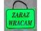 TABLICA INFORMACYJNA ,,ZARAZ WRACAM'' -Faktury VAT