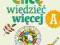 Chcę wiedzieć więcej - zeszyt A NOWA ERA