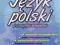 Język polski Lepsze niż ściąga Część 1 LO