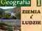 Geografia ZIEMIA I LUDZIE kl.1 gim podr /151.036