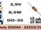 Dioda ZENERA _ BZX55C3V9 _ 0,5W _ 3,9V __ 10 sztuk