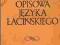 Wikrajak - Gramatyka opisowa języka łacińskiego