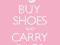 KEEP SHOES AND CARRY BAGS - Plakat Plakaty PPY-MPP