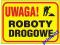 Znak tablica UWAGA ROBOTY DROGOWE  i inne fv