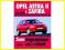 Opel Astra II i Zafira naprawa instrukcja