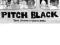 Pitch Black: Don't Be Skerd