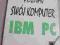 POZNAJ SWÓJ KOMPUTER IBM PC Łopuch SPIS TREŚCI