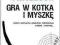 James Patterson GRA W KOTKA I MYSZKE. Polecam! :)