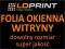 FOLIA OKIENNA monomeryczna WITRYNY oklejanie