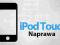 Serwis Naprawa iPod Touch LCD Szybka WARSZAWA