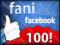 100 FANÓW - LUBIĘ TO - FANI - FACEBOOK - FANPAGE