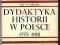 DYDAKTYKA HISTORII W POLSCE 1773-1918 - MATERNICKI