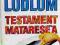 LUDLUM,Robert - TESTAMENT MATARESE'A