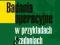 BADANIA OPERACYJNE W PRZYKŁADACH I ZADANIACH