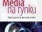 Media na rynku, Wprowadzenie do ekonomiki mediów