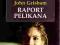 RAPORT PELIKANA John Grisham - NOWA