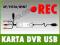 KARTA DVR USB REJESTRATORY CYFROWE **DO KOMPUTERA*