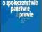 Komp. wiedzy o społeczeństwie, państwie i prawie