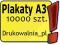 Plakaty A3 - 10000 sztuk - jednostronny zadruk