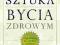 Sztuka bycia zdrowym Wallace D. Wattles CD-mp3