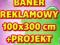 BANER REKLAMOWY 100 x 200 cm - z super projektem
