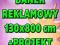 BANER REKLAMOWY 130 x 800 cm - z super projektem
