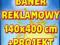 BANER REKLAMOWY 140 x 400 cm - z super projektem