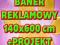 BANER REKLAMOWY 140 x 600 cm - z super projektem