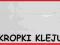 KROPKI kropelki KLEJU 36 sztuk KLEJ kropka