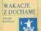 WAKACJE Z DUCHAMI-A.BAHDAJ-ATRAKCYJNA LEKTURA