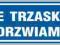 NIE TRZASKAĆ DRZIAMI naklejki - komplet 10 szt.