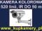 KAMERA KOLOROWA 520 linii , DUŻY ZASIĘG IR W NOCY