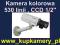 KAMERA KOLOROWA CCD 1/2" W SUPER CENIE,JAKOŚĆ