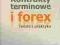 Kontrakty terminowe i forex.Teoria i praktyka Nowa