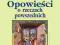 OPOWIEŚCI O RZECZACH POWSZEDNICH Kopaliński