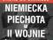 NIEMIECKA PIECHOTA W II WOJNIE ŚWIATO BELLONA nowy