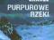 Purpurowe rzeki SZYBKA WYSYŁKA