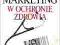 MARKETING W OCHRONIE ZDROWIA - CZERW - NOWA!!!12