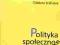 POLITYKA SPOŁECZNO-GOSPODARCZA Trafiałek NOWA!!!