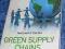GREEN SUPPLY CHAINS AN ACTION MANIFESTO